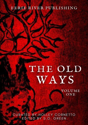 descargar libro The Old Ways: Anthology of Ritual and Lore Volume 1