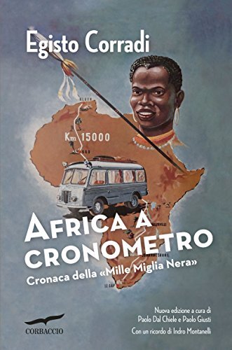 descargar libro Africa a cronometro: Cronaca della «Mille Miglia Nera»