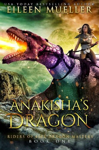 descargar libro Anakisha's Dragon: Riders of Fire Dragon Masters, Book One - A Dragons' Realm young adult epic fantasy adventure