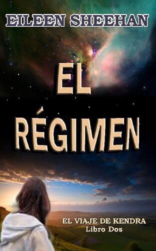 descargar libro El Régimen: Libro dos del viaje de Kendra