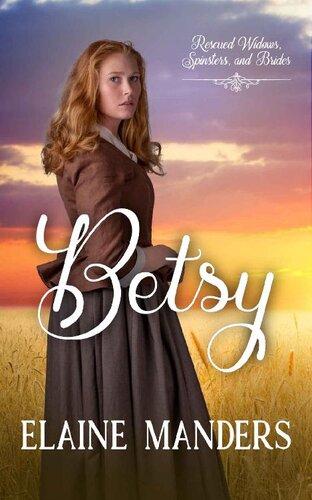 descargar libro Betsy (Rescued Widows, Spinsters, and Brides Book 3)