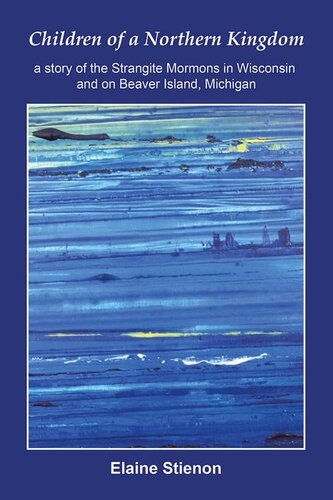 libro gratis Children of a Northern Kingdom: A Story of the Strangite Mormons in Wisconsin and on Beaver Island, Michigan