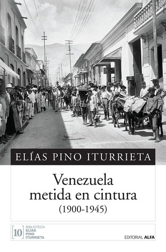 libro gratis Venezuela metida en cintura (1900-1945)