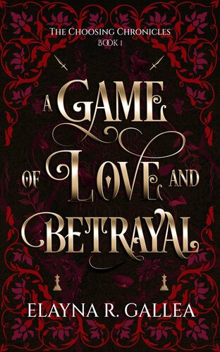 libro gratis A Game of Love and Betrayal: a Vampire Enemies to Lovers Fantasy Romance (The Choosing Chronicles Book 1)