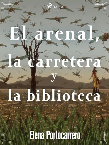 descargar libro El arenal, la carretera y la biblioteca