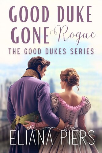 descargar libro Good Duke Gone Rogue