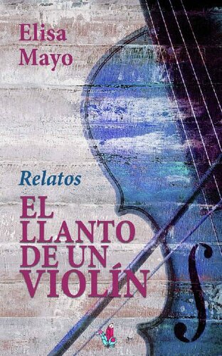 descargar libro El llanto de un violín