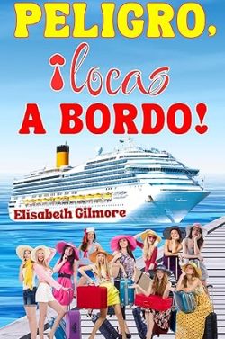 libro gratis PELIGRO, ¡locas A BORDO!