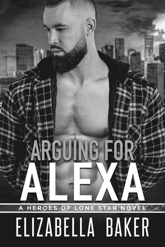 libro gratis Arguing for Alexa (Heroes of Lone Star Book 4)