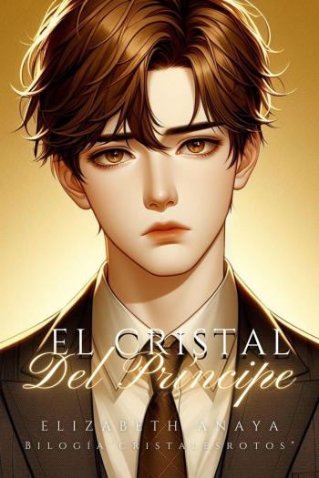 descargar libro El Cristal del Príncipe (Cristales Rotos #01)