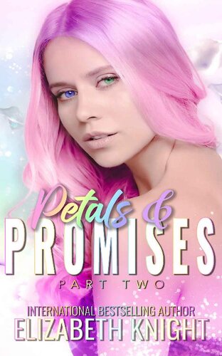 descargar libro Petals & Promises: Part 2: Bailey-Rose