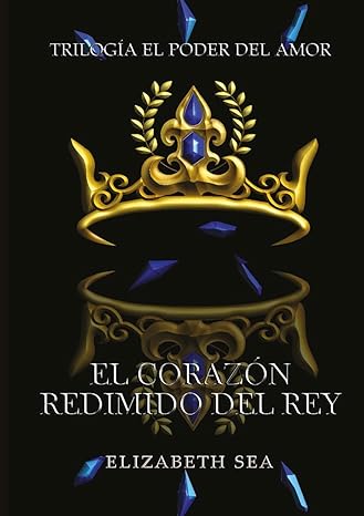 descargar libro El corazón redimido del Rey (El Poder Del Amor #02)