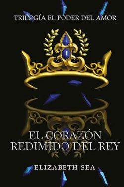 descargar libro El corazón redimido del Rey (El Poder Del Amor 2)