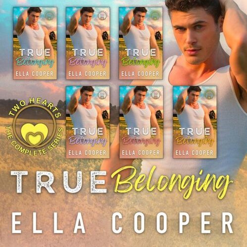 libro gratis True Belonging ( Two Hearts THE COMPLETE SERIES ): A Cowboy Romance