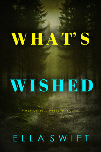 descargar libro Whats Wished (A Peyton Risk Suspense ThrillerBook 3)