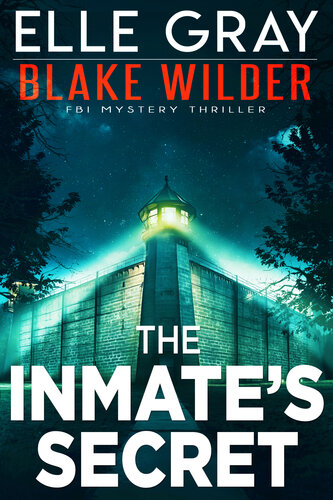 descargar libro The Inmate's Secret (Blake Wilder FBI Mystery Thriller Book 21)