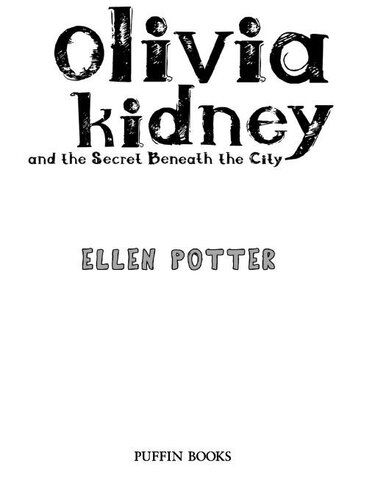 descargar libro Olivia Kidney and the Secret Beneath the City