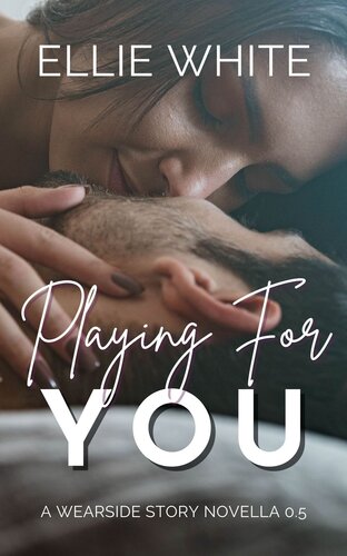 libro gratis Playing For You: A Wearside Story Prequel