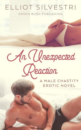 descargar libro An Unexpected Reaction : A Male Chastity Erotic Novel