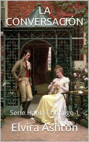 descargar libro LA CONVERSACI?N: Serie Habla Conmigo 1 (Spanish Edition)