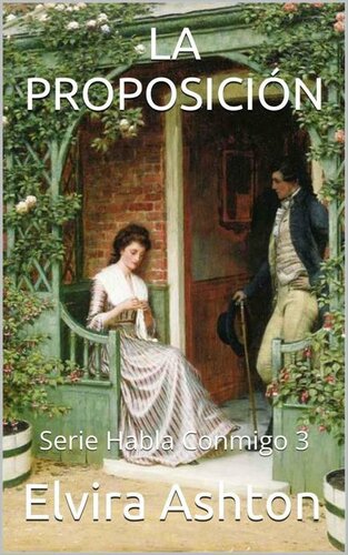 libro gratis LA PROPOSICIÓN: Serie Habla Conmigo 3 (Spanish Edition)