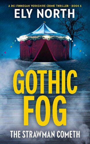 descargar libro Gothic Fog: The Strawman Cometh: A DCI Finnegan Yorkshire Crime Thriller - Book 6