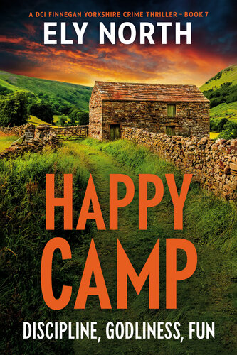 descargar libro Happy Camp: Discipline, Godliness, Fun: A DCI Finnegan Yorkshire Crime Thriller - Book 7