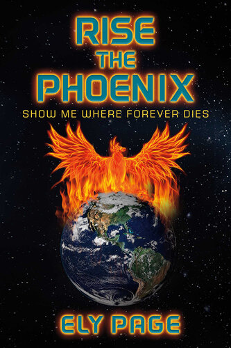 descargar libro Rise the Phoenix: Show Me Where Forever Dies