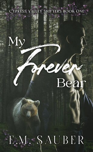 descargar libro My Forever Bear: Cypress Valley Shifters Book One