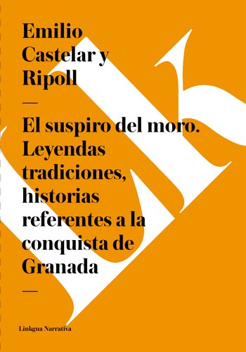 descargar libro El suspiro del moro. Leyendas tradiciones, historias referentes a la conquista de Granada