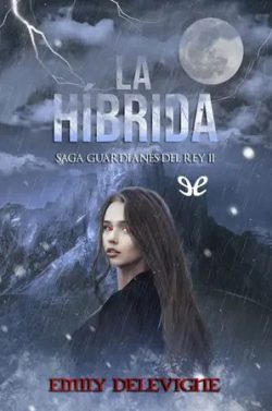 libro gratis La Híbrida (Guardianes del Rey 2)