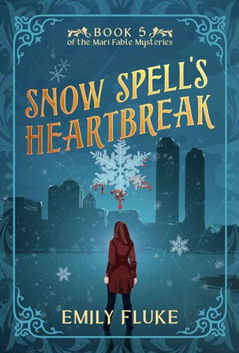 libro gratis Snow Spell's Heartbreak: Book 5 of the Mari Fable Mysteries