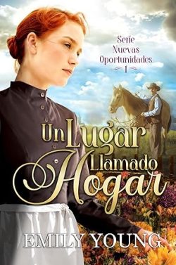 descargar libro Un lugar llamado hogar (Nuevas Oportunidades 1)