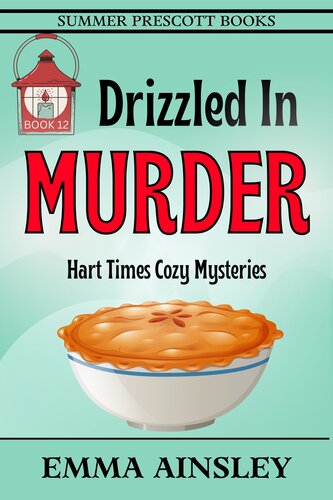 descargar libro Drizzled in Murder (Hart Times Cozy Mysteries Book 12)