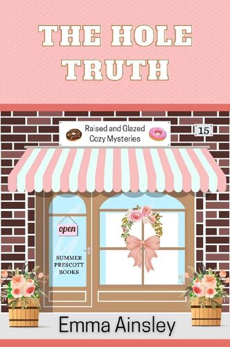 descargar libro The Hole Truth (Raised and Glazed Cozy Mysteries Book 15)