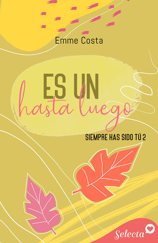 libro gratis Es un hasta luego (Siempre has sido tú 2)