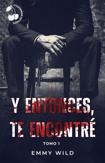 descargar libro Y entonces, te encontré (West End Gang #01)