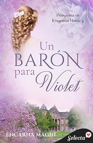 descargar libro Un barón para Violet (Primavera en Kingeston House #04)