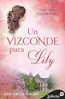 descargar libro Un vizconde para Lily (Primavera en Kingeston House 3)