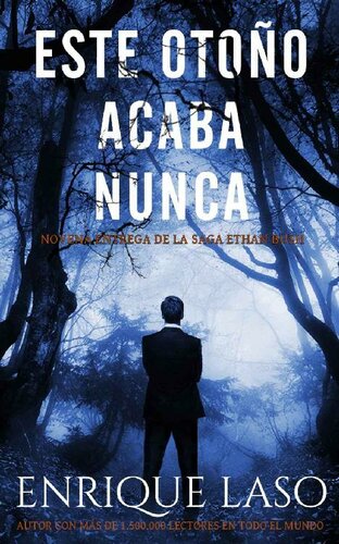 libro gratis Este Otoño Acaba Nunca: Una nueva novela negra para el agente del FBI (Ethan Bush nº 9) (Spanish Edition)