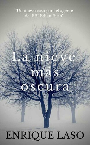 libro gratis Ethan Bush 06 - La Nieve Más Oscura