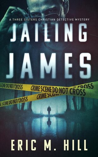 libro gratis Jailing James: A Christian Detective Mystery (The Three Sisters Detective Agency Book 2)