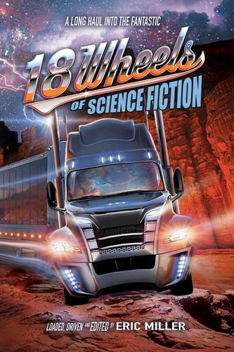 libro gratis 18 Wheels of Science Fiction: A Long Haul Into the Fantastic (2018)