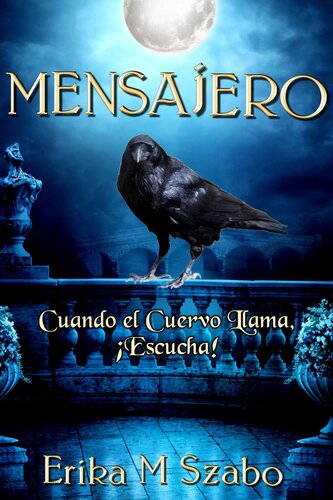 descargar libro Mensajero: Cuando el Cuervo Llama, ¡Escucha!