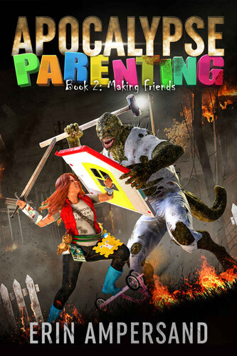 libro gratis Making Friends: Apocalypse Parenting, Book Two