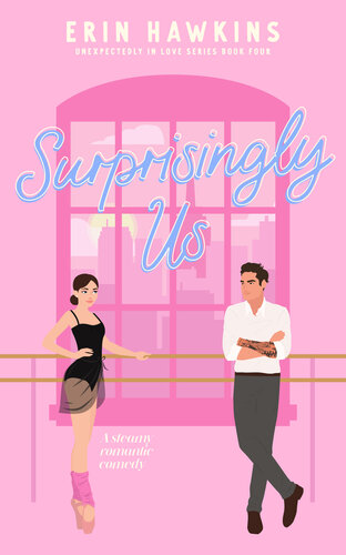 descargar libro Surprisingly Us: A steamy, fake dating, childhood friends to lovers romantic comedy