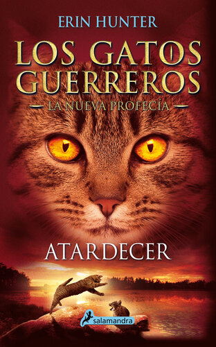 descargar libro Atardecer (Los Gatos Guerreros | La Nueva Profecía 6): Los gatos guerreros--La nueva profecía VI