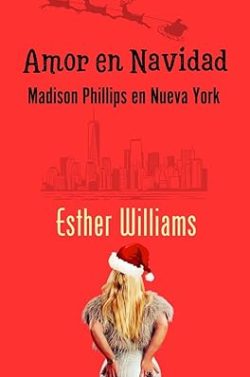 libro gratis Amor en Navidad. Madison Phillips en Nueva York