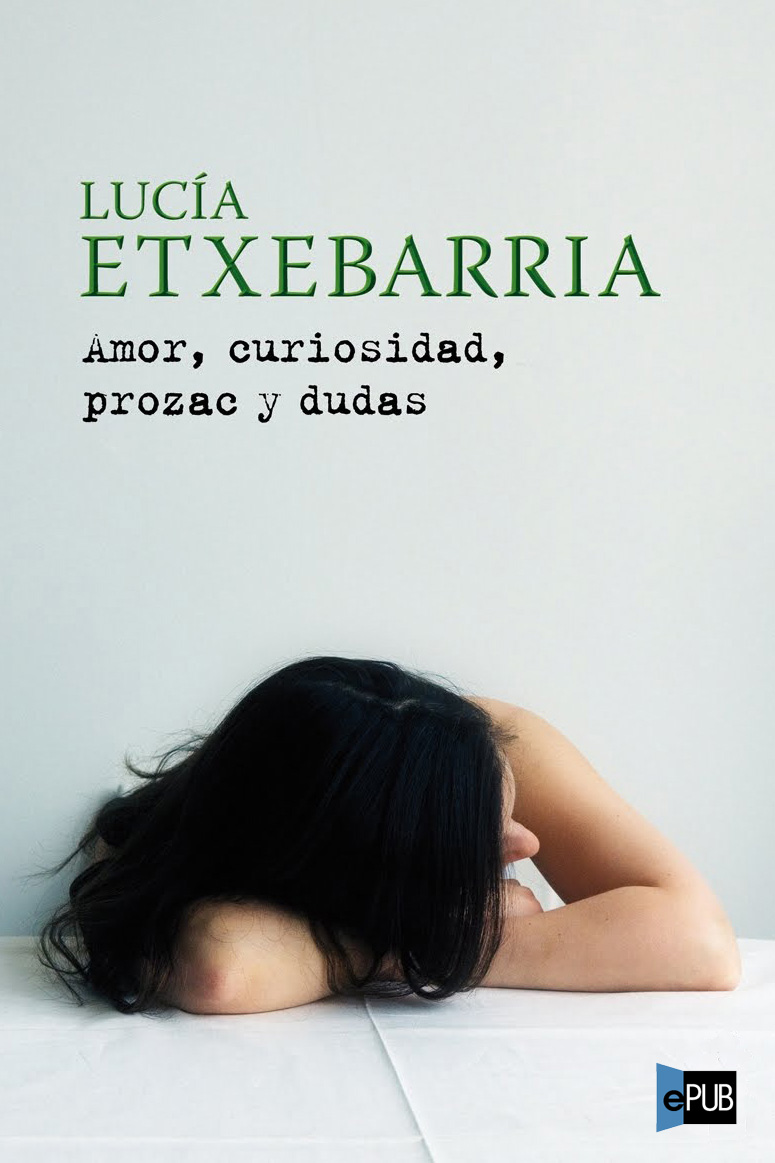 libro gratis Amor, curiosidad, prozac y dudas