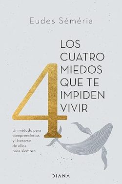 libro gratis Los cuatro miedos que te impiden vivir